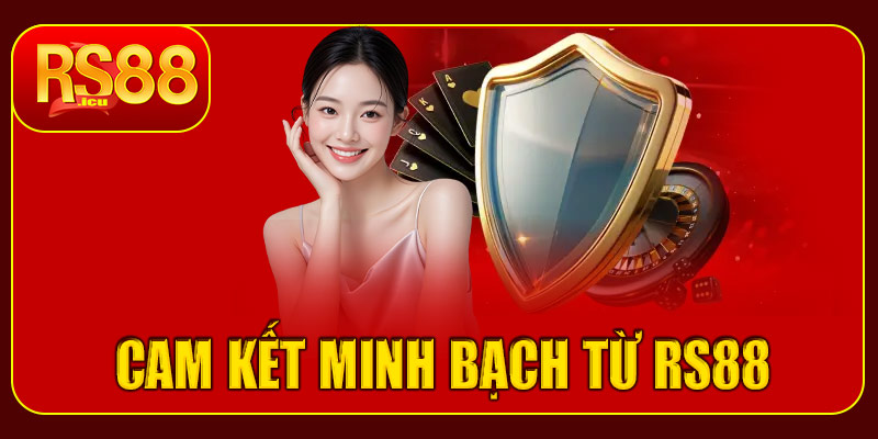 Cam kết minh bạch từ RS88