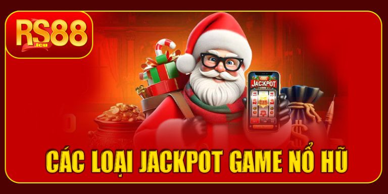 Khám phá thêm các loại Jackpot game nổ hũ RS88