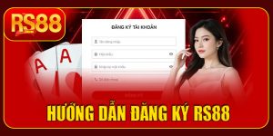 Cách đăng ký RS88 chi tiết cho tân thủ – Bắt đầu hành trình cá cược đỉnh cao