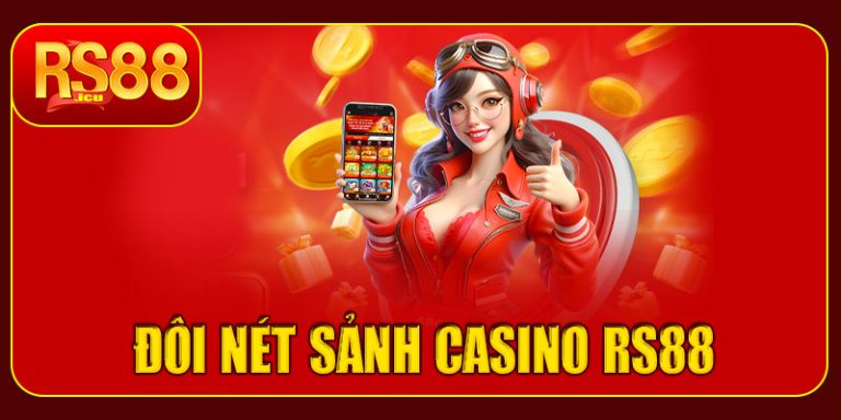 Đôi nét sảnh casino RS88