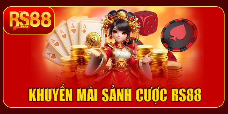 Khuyến mãi RS88 cho từng sảnh cược