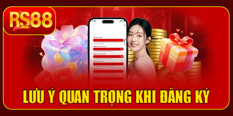 Những lưu ý quan trọng cần chú ý khi đăng ký RS88