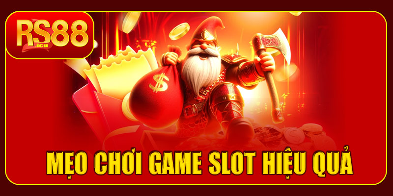 Mẹo chơi Top game slot HOT tại RS88 hiệu quả