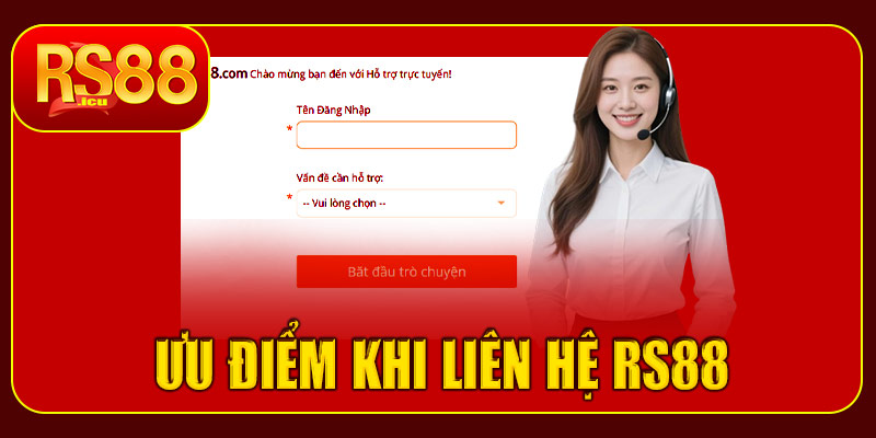 Ưu điểm khi liên hệ RS88